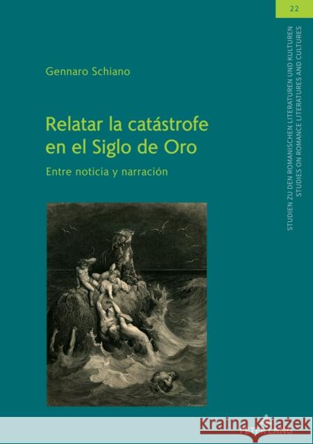 Relatar La Catástrofe En El Siglo de Oro: Entre Noticia Y Narración Von Tschilschke, Christian 9783631865279 Peter Lang Gmbh, Internationaler Verlag Der W - książka