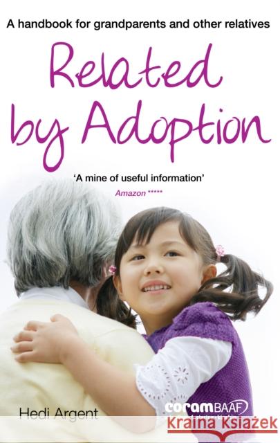 Related by Adoption: A handbok for grandparents and other relatives Hedi Argent 9781913384241 CoramBAAF - książka