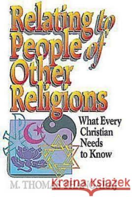 Relating to People of Other Religions: What Every Christian Needs to Know Thangaraj, M. Thomas 9780687051397 Abingdon Press - książka