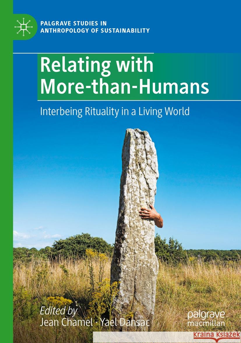 Relating with More-Than-Humans: Interbeing Rituality in a Living World Jean Chamel Yael Dansac 9783031102967 Palgrave MacMillan - książka