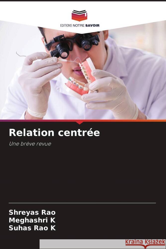 Relation centrée Rao, Shreyas, K, Meghashri, RAO K, SUHAS 9786206293873 Editions Notre Savoir - książka
