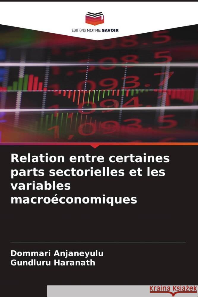 Relation entre certaines parts sectorielles et les variables macro?conomiques Dommari Anjaneyulu Gundluru Haranath 9786208103866 Editions Notre Savoir - książka