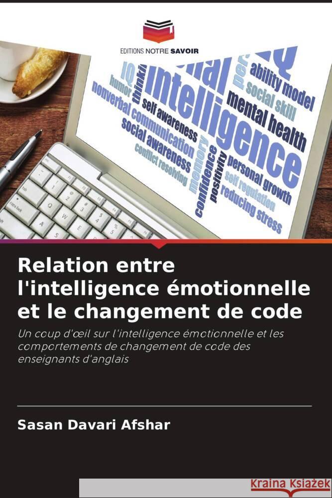 Relation entre l'intelligence émotionnelle et le changement de code Davari Afshar, Sasan 9786205419625 Editions Notre Savoir - książka