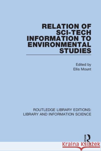 Relation of Sci-Tech Information to Environmental Studies Ellis Mount 9780367364076 Routledge - książka