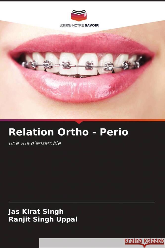 Relation Ortho - Perio Jas Kirat Singh Ranjit Singh Uppal 9786208162030 Editions Notre Savoir - książka