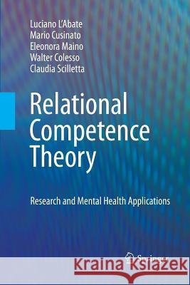 Relational Competence Theory: Research and Mental Health Applications L'Abate, Luciano 9781489982087 Springer - książka