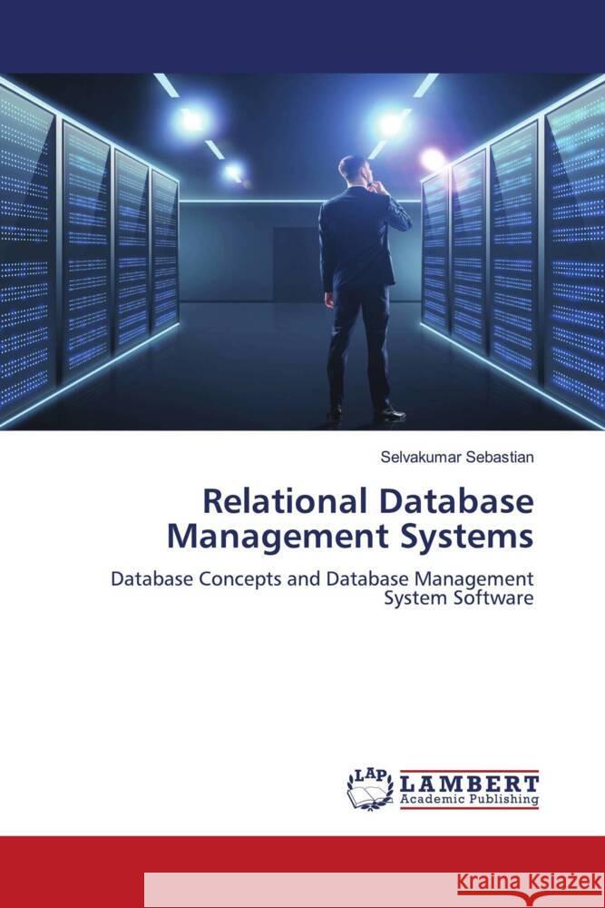 Relational Database Management Systems Sebastian, Selvakumar 9786205496404 LAP Lambert Academic Publishing - książka
