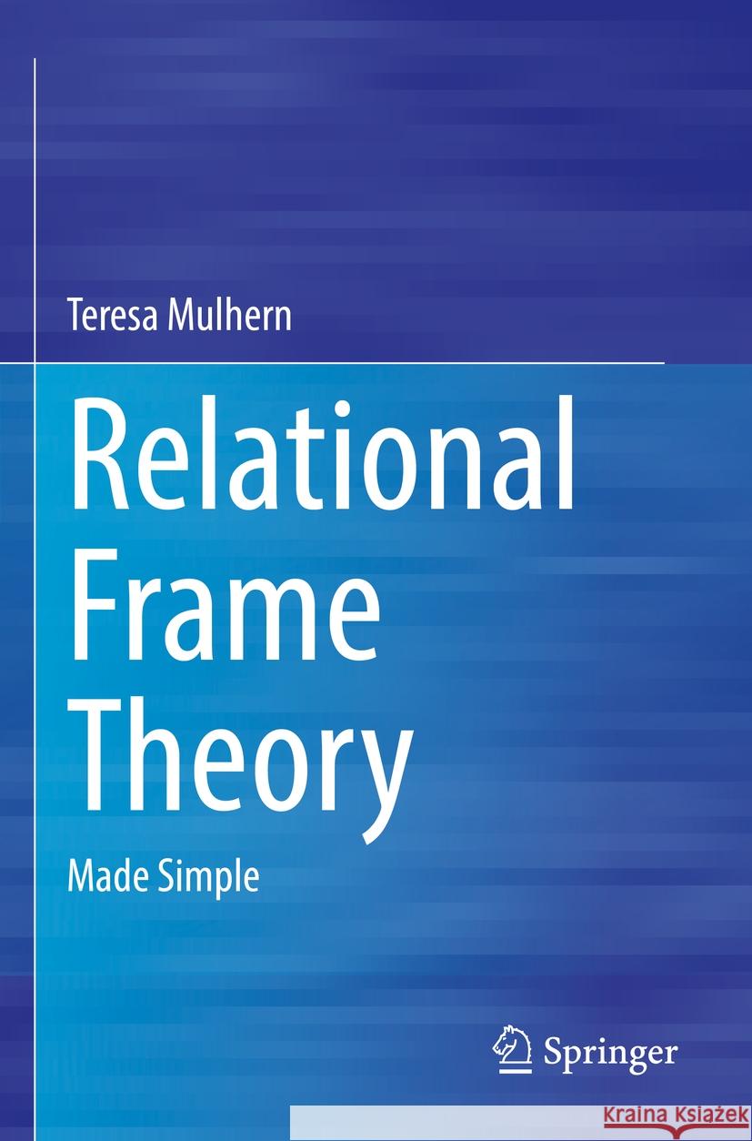 Relational Frame Theory  Mulhern, Teresa 9783031194238 Springer International Publishing - książka