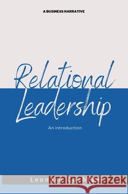 Relational Leadership: An Introduction Leonard Cochran 9798884007079 Independently Published - książka