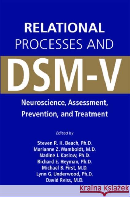 Relational Processes and Dsm-V: Neuroscience, Assessment, Prevention, and Treatment Beach, Steven R. 9781585622382 American Psychiatric Publishing, Inc. - książka