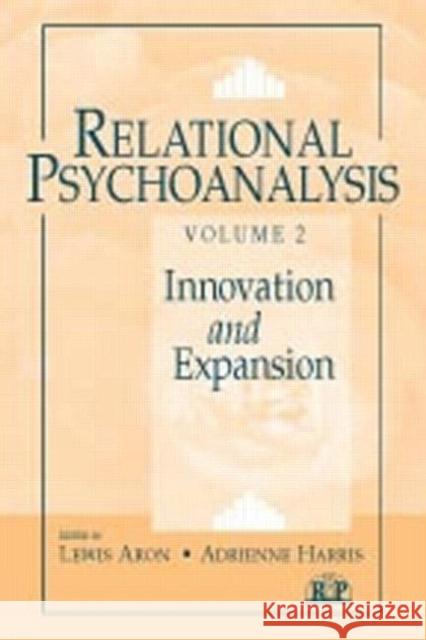 Relational Psychoanalysis, Volume 2 : Innovation and Expansion Lewis Aron Adrienne Harris Lewis Aron 9780881634075 Taylor & Francis - książka