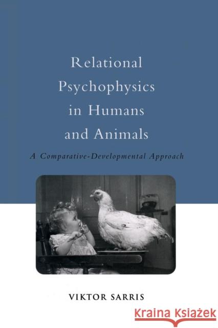 Relational Psychophysics in Humans and Animals: A Comparative-Developmental Approach Viktor Sarris 9781138877535 Psychology Press - książka