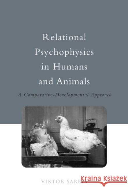Relational Psychophysics in Humans and Animals: A Comparative-Developmental Approach Sarris, Viktor 9781841695693 Psychology Press (UK) - książka