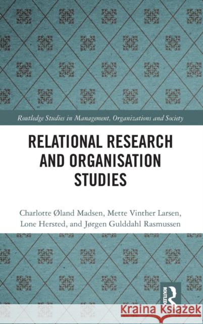 Relational Research and Organisation Studies Charlotte Lan Mette Vinthe Lone Hersted 9780815394150 Routledge - książka