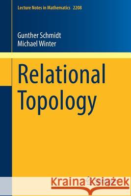 Relational Topology Gunther Schmidt Michael Winter 9783319744506 Springer - książka