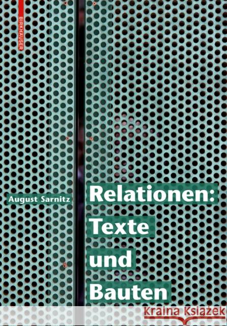 Relationen: Texte und Bauten August Sarnitz 9783035612288 Birkhauser Boston - książka