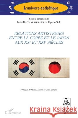 Relations artistiques entre la Cor?e et le Japon aux XXe et XXIe si?cles Hyeon Suk Kim Charrier Isabelle 9782343240527 Editions L'Harmattan - książka