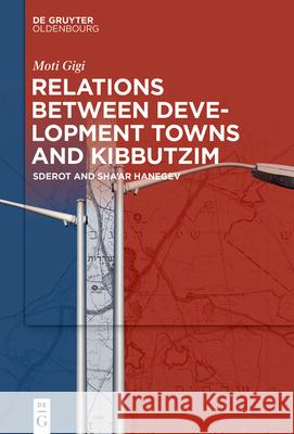Relations between Development Towns and Kibbutzim Gigi, Moti 9783119147262 Oldenbourg - książka