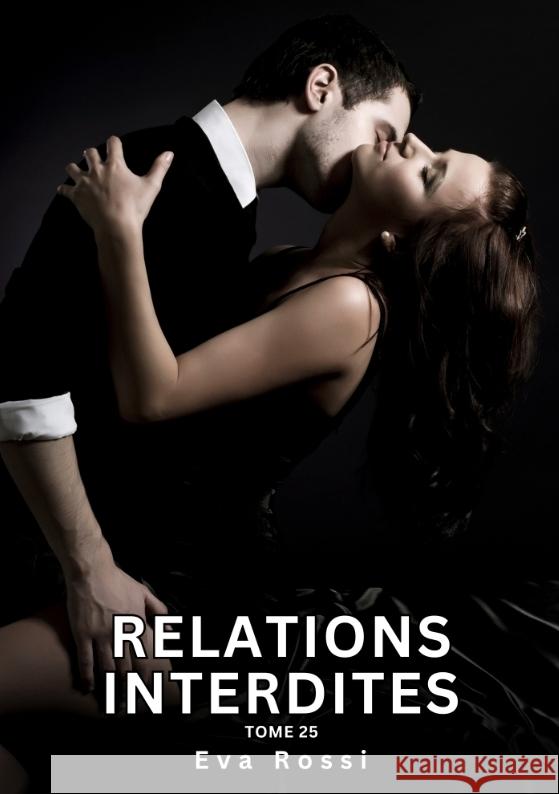 Relations Interdites. Tome 25 Rossi, Eva 9783384455185 Eva Rossi - książka