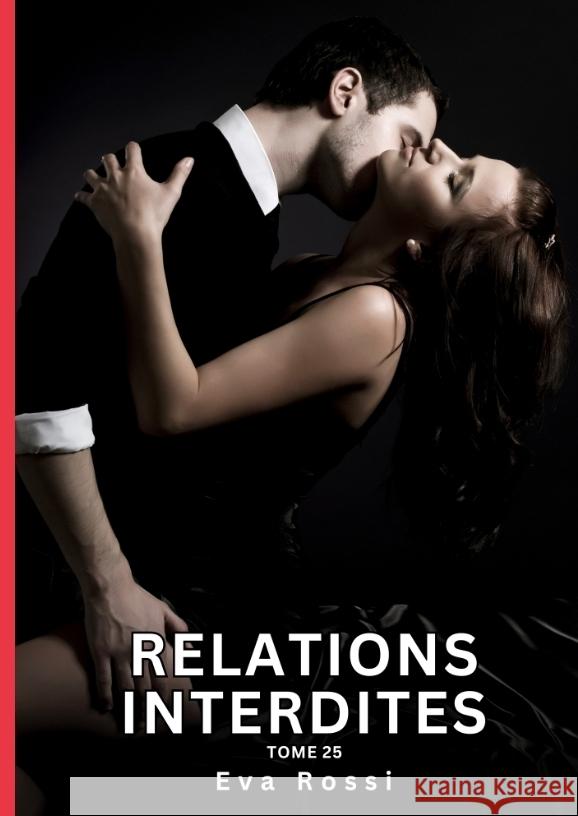 Relations Interdites. Tome 25 Rossi, Eva 9783384455192 Eva Rossi - książka