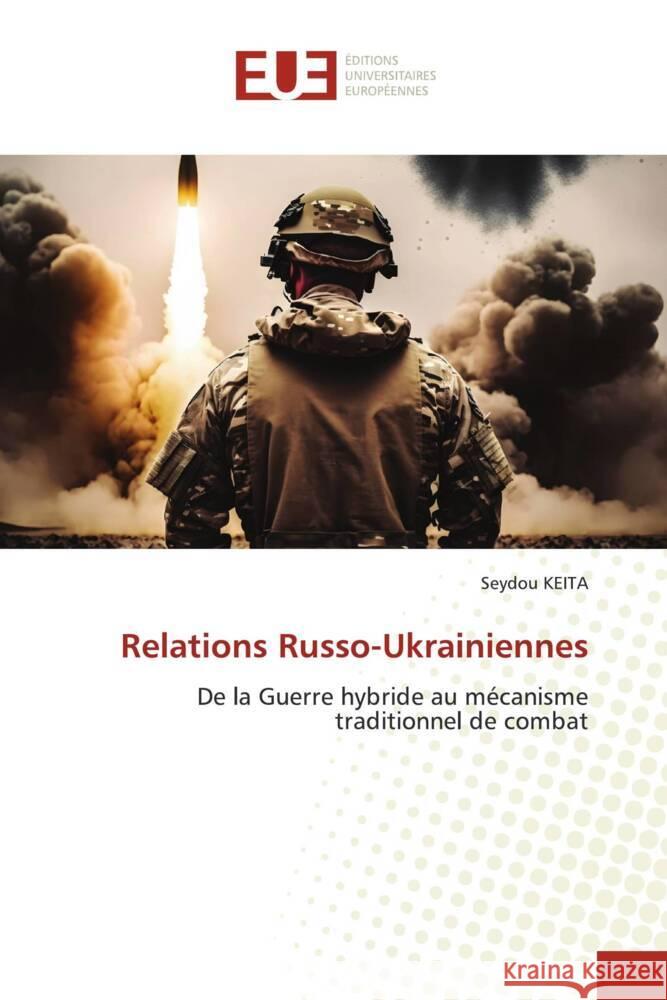 Relations Russo-Ukrainiennes Keïta, Seydou 9786206692164 Éditions universitaires européennes - książka