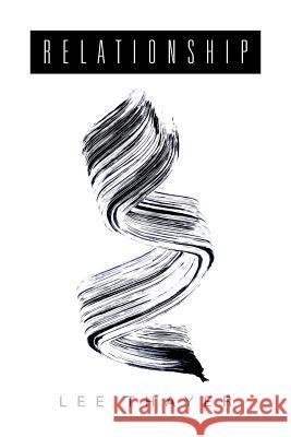 Relationship Lee Thayer 9781524599669 Xlibris - książka