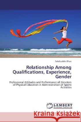 Relationship Among Qualifications, Experience, Gender Salahuddin Khan 9783848412198 LAP Lambert Academic Publishing - książka