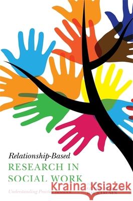 Relationship-Based Research in Social Work: Understanding Practice Research Ruch, Gillian 9781849054577 Jessica Kingsley Publishers - książka