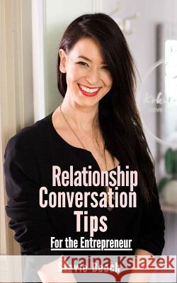 Relationship Conversation Tips: For the Entrepreneur Stevie Beec 9781546937906 Createspace Independent Publishing Platform - książka