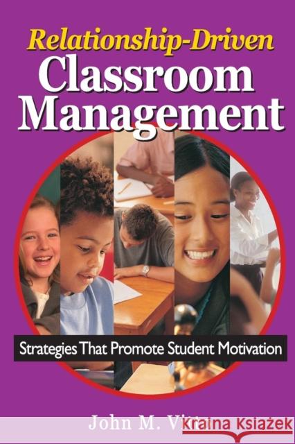 Relationship-Driven Classroom Management: Strategies That Promote Student Motivation Vitto, John M. 9780761946786 Corwin Press - książka