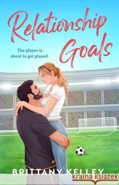 Relationship Goals Brittany Kelley 9780593819081 Berkley Books - książka