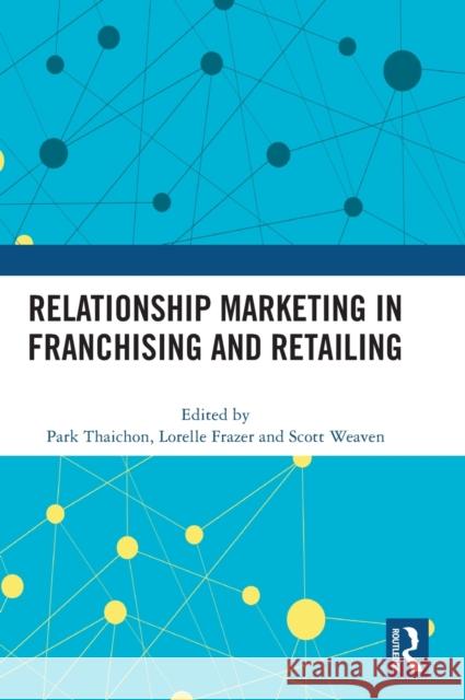 Relationship Marketing in Franchising and Retailing  9781032427980 Taylor & Francis Ltd - książka