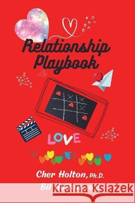 Relationship Playbook: Activities to build trust, strength, stability, and fun to your significant relationships Cher Holton Bil Holton 9781946291219 Pph - książka