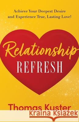 Relationship Refresh Thomas Kuster 9781632994318 River Grove Books - książka