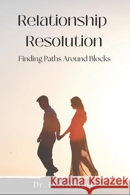 Relationship Resolution: Finding Paths Around Blocks Evette Rose 9798875629808 Independently Published - książka