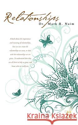 Relationships Dr Mark R. Naim 9781452506623 Balboa Press International - książka