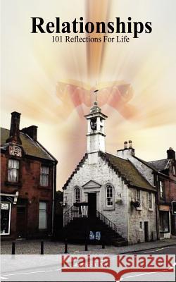 Relationships: 101 Reflections For Life Nye, George a. 9781403392930 Authorhouse - książka
