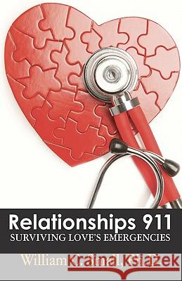 Relationships 911: Surviving Love's Emergencies Dr William C. Small 9780971551572 First World Publishing - książka