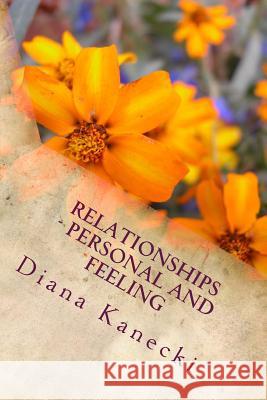 Relationships - Personal and Feeling Diana Kanecki 9781497476974 Createspace - książka