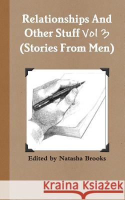 Relationships And Other Stuff Vol 3: True Stories And Poems From Men Lewis, Kevin L. 9781456344351 Createspace Independent Publishing Platform - książka