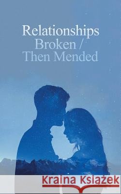 Relationships Broken/Then Mended Denese Carty 9781546276203 Authorhouse - książka