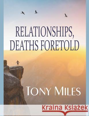 Relationships, Deaths Foretold Tony Miles 9781386020066 Tony Miles - książka