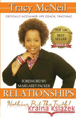 Relationships: Nothing But the Truth Tracy a. McNeil 9780989101301 Tracymac Publishing - książka