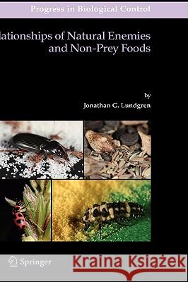 Relationships of Natural Enemies and Non-Prey Foods Lundgren, Jonathan G. 9781402092343 Springer - książka