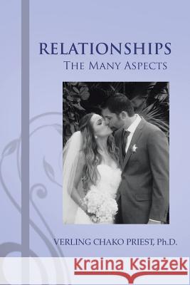 Relationships: The Many Aspects Priest, Verling Chako 9781490751887 Trafford Publishing - książka