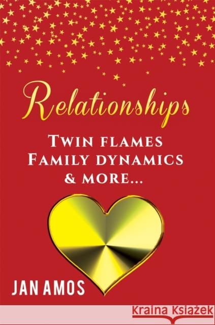 Relationships: Twin Flames Family Dynamics & More... Jan Amos 9781528931281 Austin Macauley Publishers - książka