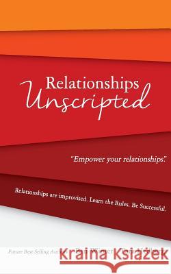 Relationships Unscripted: Relationships are Improvised. Learn the Rules. Be Successful. Hedberg, Tara 9780999294420 Success Improv - książka