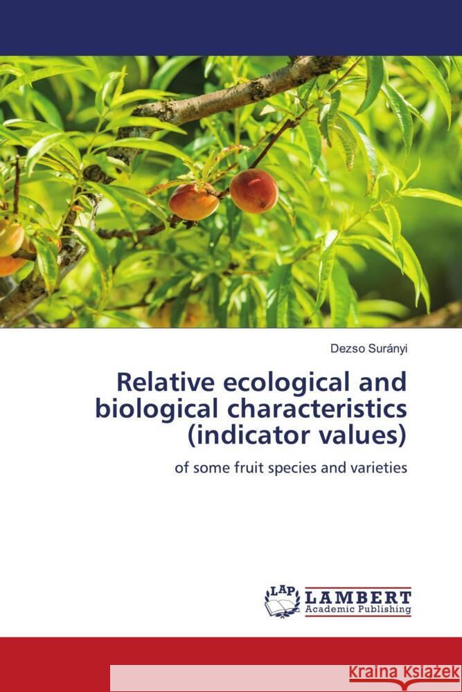 Relative ecological and biological characteristics (indicator values) Surányi, Dezso 9786200116390 LAP Lambert Academic Publishing - książka