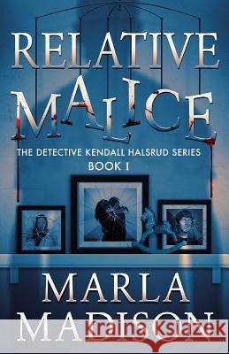 Relative Malice Marla Madison 9781481960489 Createspace - książka