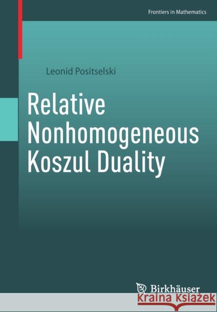 Relative Nonhomogeneous Koszul Duality Leonid Positselski 9783030895396 Springer International Publishing - książka